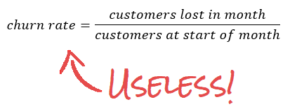 churn rate=(customers lost in month)/(customers at start of month)